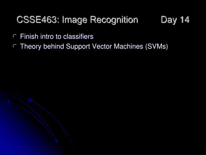 csse463 image recognition day 14