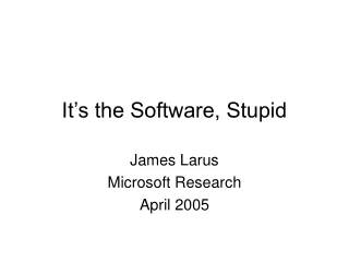It’s the Software, Stupid