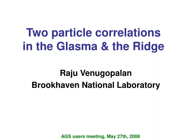 two particle correlations in the glasma the ridge