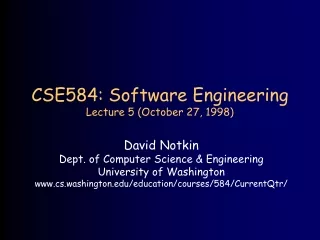 CSE584: Software Engineering Lecture 5 (October 27, 1998)