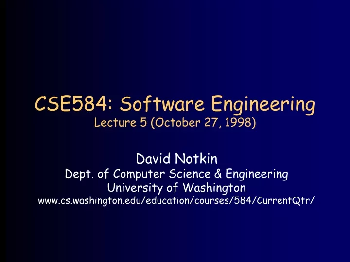 cse584 software engineering lecture 5 october 27 1998