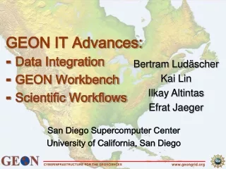 GEON IT Advances: ?  Data Integration ?  GEON Workbench ?  Scientific Workflows
