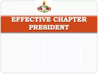 EFFECTIVE CHAPTER PRESIDENT