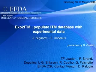 Exp2ITM : populate ITM database with experimental data J. Signoret – F. Imbeaux