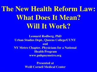 The New Health Reform Law: What Does It Mean? Will It Work?