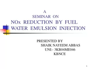 A                      SEMINAR  ON NOx  REDUCTION  BY  FUEL WATER  EMULSION  INJECTION