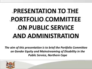 PRESENTATION TO THE PORTFOLIO COMMITTEE  ON PUBLIC SERVICE  AND ADMINISTRATION