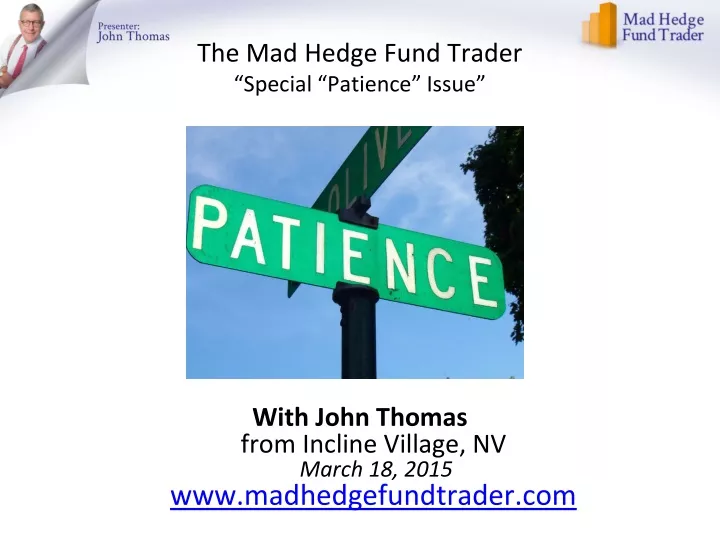 the mad hedge fund trader special patience issue