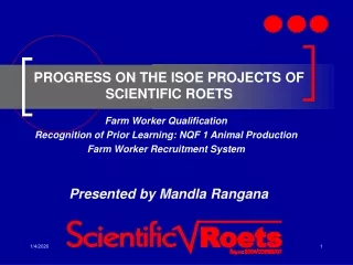 PROGRESS ON THE ISOE PROJECTS OF SCIENTIFIC ROETS