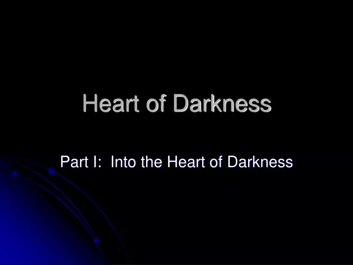 heart of darkness