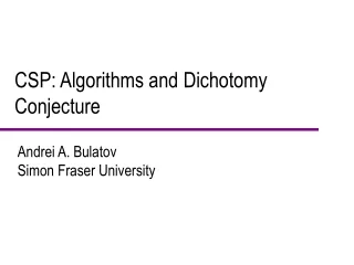 CSP: Algorithms and Dichotomy Conjecture