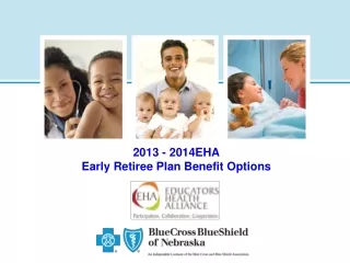 2013 - 2014EHA Early Retiree Plan Benefit Options