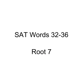 SAT Words 32-36