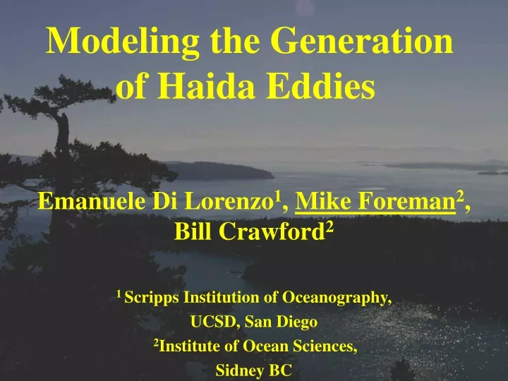 modeling the generation of haida eddies