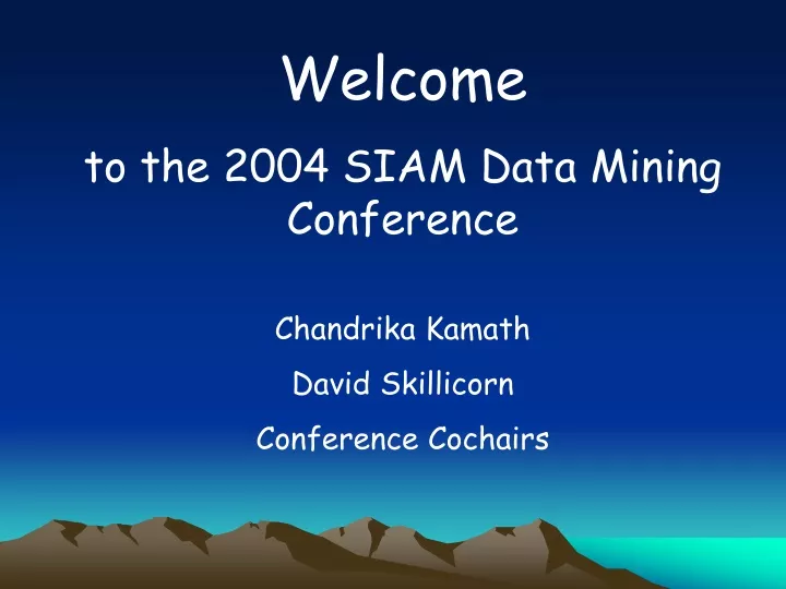 welcome to the 2004 siam data mining conference