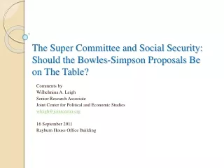 The Super Committee and Social Security: Should the Bowles-Simpson Proposals Be on The Table?