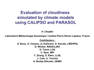 Evaluation of cloudiness  simulated by climate models  using CALIPSO and PARASOL