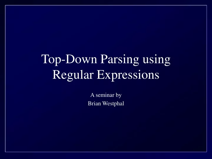 top down parsing using regular expressions