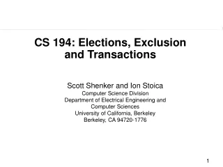 CS 194: Elections, Exclusion and Transactions