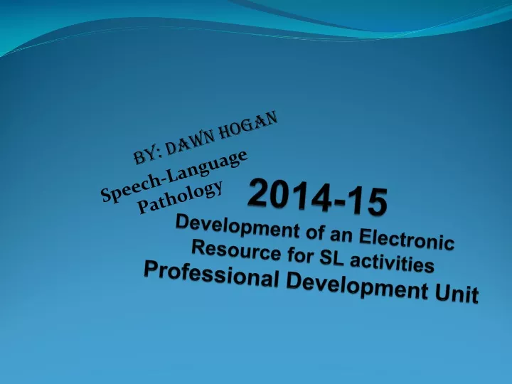 2014 15 development of an electronic resource for sl activities professional development unit
