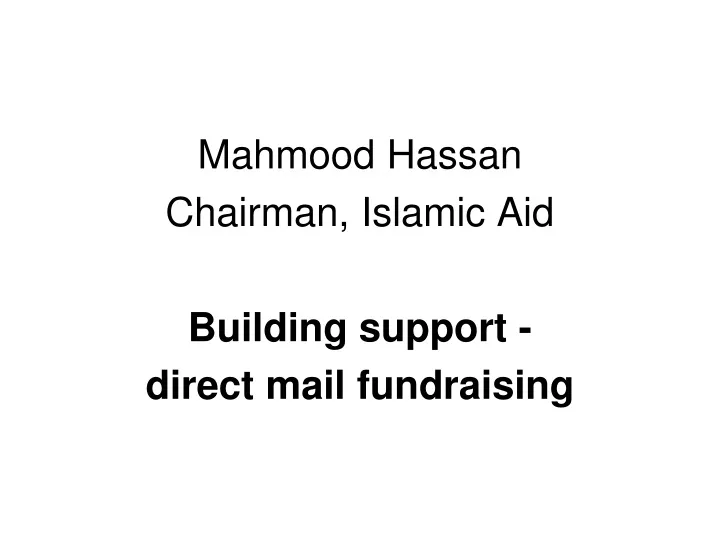 mahmood hassan chairman islamic aid building