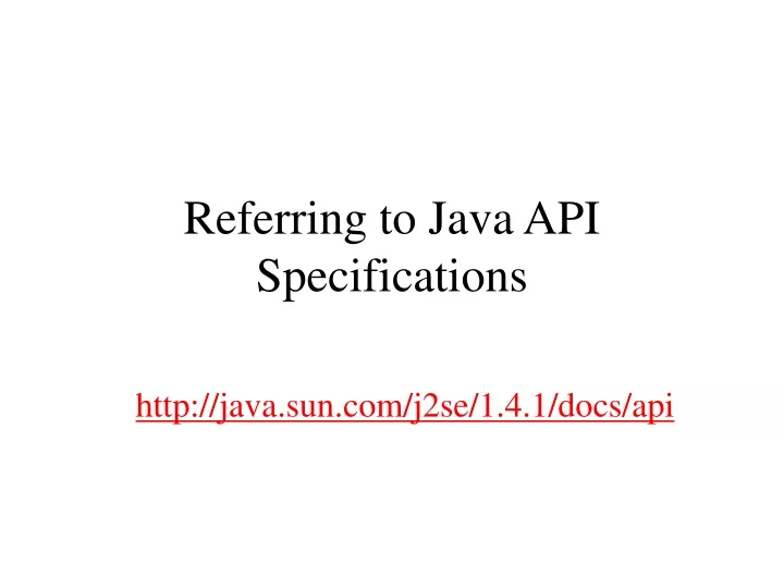 referring to java api specifications