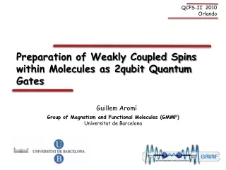 Preparation of Weakly Coupled Spins within Molecules as 2qubit Quantum Gates