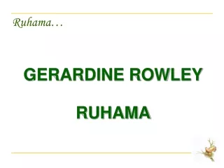 GERARDINE ROWLEY RUHAMA