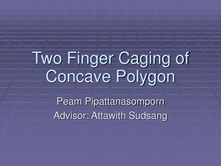 two finger caging of concave polygon