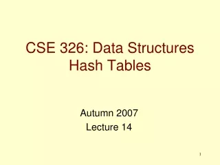 CSE 326: Data Structures Hash Tables