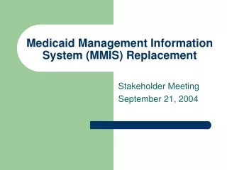 Medicaid Management Information System (MMIS) Replacement