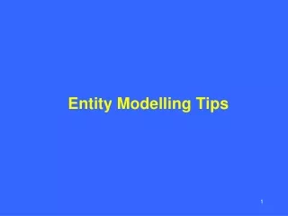 Entity Modelling Tips