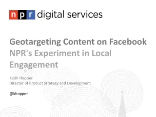 Geotargeting  Content on Facebook  NPR's Experiment in Local Engagement Keith Hopper