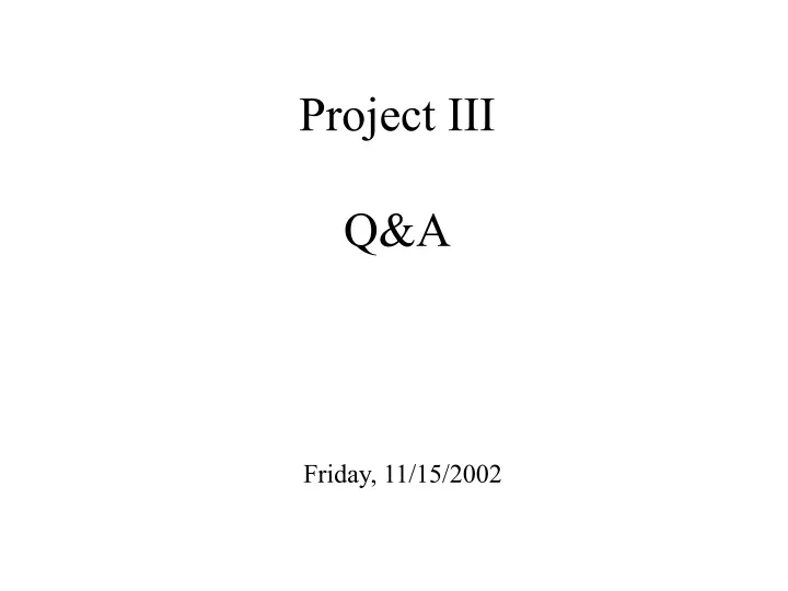 project iii q a