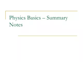 Physics Basics – Summary Notes