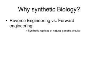 Why synthetic Biology?