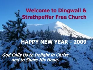 Welcome to Dingwall &amp; Strathpeffer Free Church HAPPY NEW YEAR - 2009