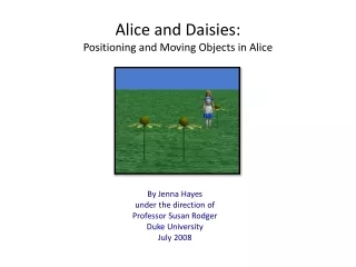 Alice and Daisies:  Positioning and Moving Objects in Alice