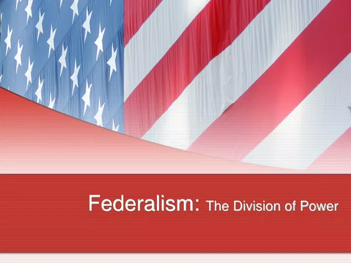 federalism the division of power