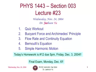 Quiz Workout Buoyant Force and Archimedes’ Principle Flow Rate and Continuity Equation