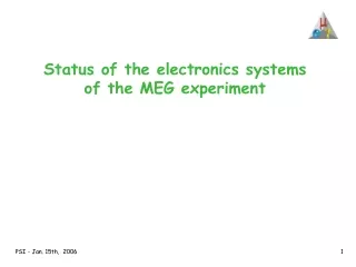 Status of the electronics systems of the MEG experiment