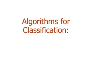 Algorithms for  Classification: