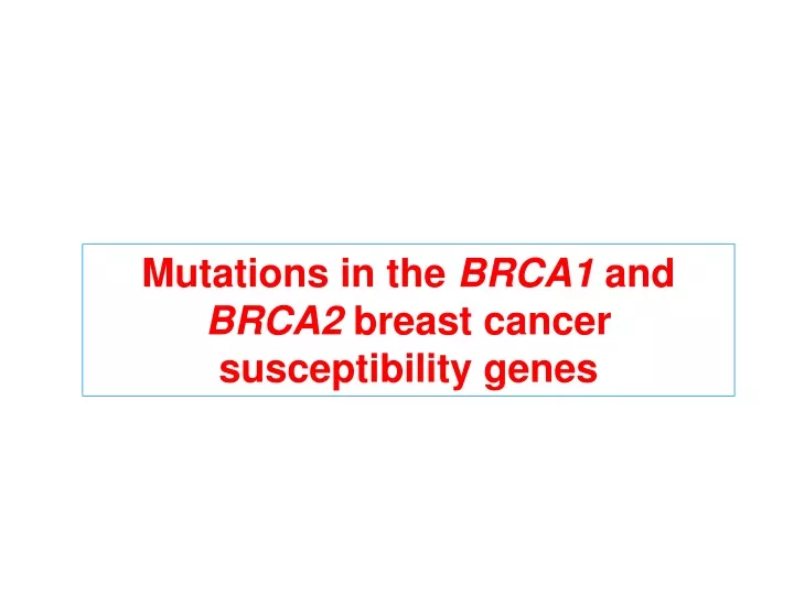 mutations in the brca1 and brca2 breast cancer