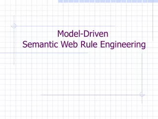 Model-Driven Semantic Web Rule  Engineering