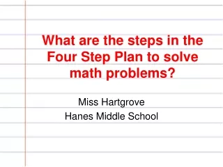 What are the steps in the Four Step Plan to solve math problems?