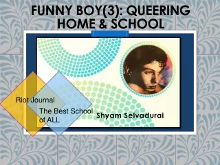 FUNNY BOY(3): QUEERING  HOME &amp; SCHOOL