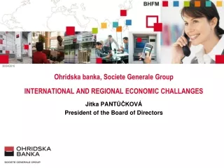 Ohridska banka, Societe Generale Group INTERNATIONAL AND REGIONAL ECONOMIC CHALLANGES