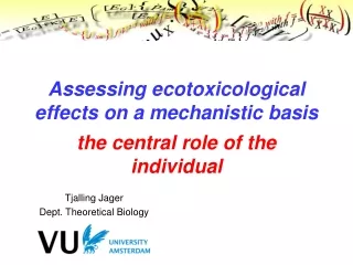 Assessing ecotoxicological effects on a mechanistic basis the central role of the individual