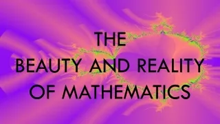 The  beauty and reality  of mathematics