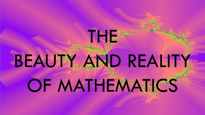 the beauty and reality of mathematics
